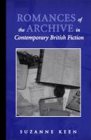 Romances of the Archive in Contemporary British Fiction.