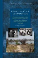 Ethnicity and the colonial state finding and representing group identifications in a coastal West African and global perspective (1850-1960) /