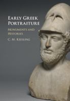 Early Greek portraiture : monuments and histories /