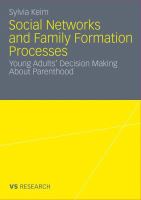 Social Networks and Family Formation Processes Young Adults’ Decision Making About Parenthood /