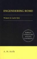 Engendering Rome women in Latin epic /