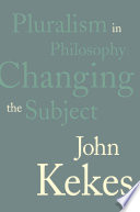 Pluralism in Philosophy Changing the Subject /