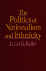 The politics of nationalism and ethnicity /