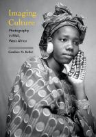 Imaging culture photography in Mali, West Africa /