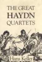 The great Haydn quartets : their interpretation /