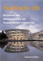Building for Life : Designing and Understanding the Human-Nature Connection.