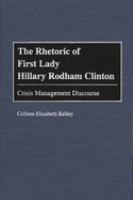 The rhetoric of First Lady Hillary Rodham Clinton  : crisis management discourse /