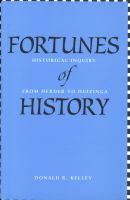 Fortunes of History : Historical Inquiry from Herder to Huizinga.