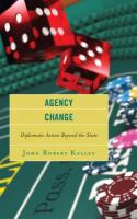 Agency Change : Diplomatic Action Beyond the State.