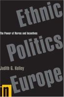 Ethnic politics in Europe : the power of norms and incentives /