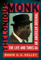 Thelonious Monk : the life and times of an American original /