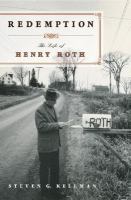 Redemption : the life of Henry Roth /