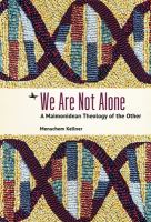 We are not alone : a Maimonidean theology of the other /