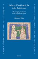 Isidore of Seville and the Liber Iudiciorum : The Struggle for the Past in the Visigothic Kingdom.