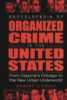 Encyclopedia of organized crime in the United States : from Capone's Chicago to the new urban underworld /