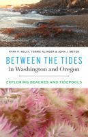 Between the tides in Washington and Oregon : exploring beaches and tidepools /
