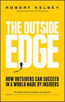 The Outside Edge : How Outsiders Can Succeed in a World Made by Insiders.