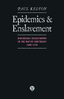 Epidemics and enslavement : biological catastrophe in the Native Southeast, 1492-1715 /