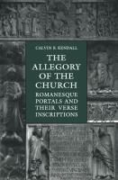 The allegory of the Church : romanesque portals and their verse inscriptions /