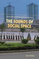 The sounds of social space : branding, built environment, and leisure in urban China /