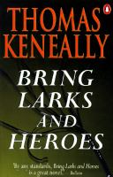 Bring larks and heroes /