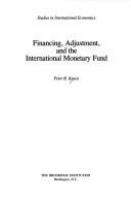 Financing, adjustment, and the International Monetary Fund /