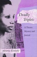 Deadly triplets : a theatre mystery and journal /