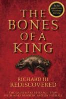 Bones of a king Richard III rediscovered /
