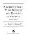 Architecture, men, women and money in America, 1600-1860 /