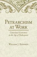 Petrarchism at work contextual economies in the age of Shakespeare /
