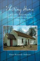 Writing home : poetry and place in Northern Ireland, 1968-2008 /