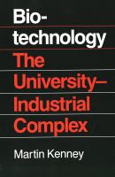 Biotechnology : the university-industrial complex /