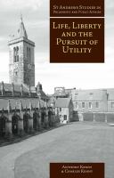 Life, Liberty and the Pursuit of Utility : Happiness in Philosophical and Economic Thought.