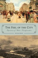 The feel of the city experiences of urban transformation /