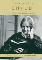 Lydia Maria Child the quest for racial justice /