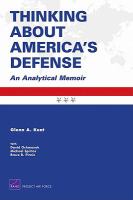 Thinking about America's defense an analytical memoir /