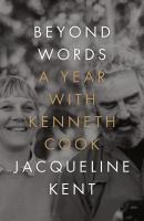 Beyond words a year with Kenneth Cook /