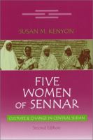 Five women of Sennar : culture and change in central Sudan /