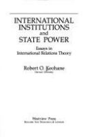 International institutions and state power : essays in international relations theory /