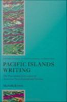Pacific Islands Writing : The Postcolonial Literatures of Aotearoa/New Zealand and Oceania.