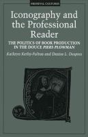 Iconography and the professional reader : the politics of book production in the Douce Piers Plowman /