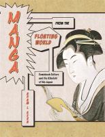 Manga from the floating world : comicbook culture and the kibyōshi of Edo Japan /