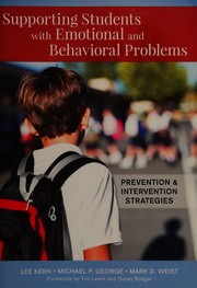 Supporting students with emotional and behavioral problems prevention and intervention strategies /