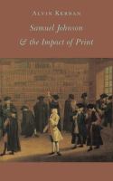 Samuel Johnson and the Impact of Print : (Originally published as Printing Technology, Letters, and Samuel Johnson) /