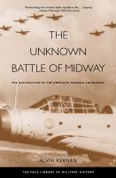 The unknown Battle of Midway : the destruction of the American torpedo squadrons /