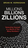 Millions, billions, zillions : defending yourself in a world of too many numbers /