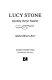 Lucy Stone : speaking out for equality /