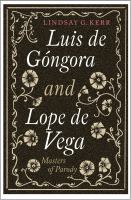 Luis de Góngora and Lope de Vega : Masters of Parody.