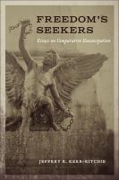 Freedom's seekers : essays on comparative emancipation /