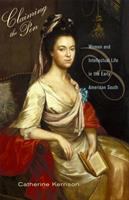 Claiming the pen : women and intellectual life in the early American South /